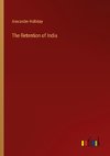 The Retention of India