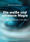 Die weiße und schwarze Magie