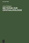 Beiträge zur Ophthalmologie