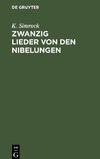 Zwanzig Lieder von den Nibelungen