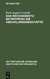 Das Reichsgesetz betreffend die Abzahlungsgeschäfte