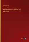 Ranolf and Amohia: a South-Sea Day-Dream