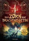 Sikander gegen die Götter, Band 2: Der Zorn der Drachengöttin (Rick Riordan Presents)