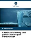 Charakterisierung von gemischtwertigen Perowskiten