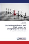 Personality attributes and their impact on Entrepreneurial success