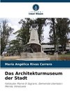 Das Architekturmuseum der Stadt