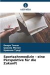 Sportzahnmedizin - eine Perspektive für die Zukunft