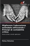 Migliorare l'educazione aziendale utilizzando i Principi di contabilità critica