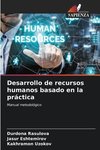 Desarrollo de recursos humanos basado en la práctica