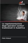 La regolamentazione degli operatori sanitari tradizionali in Sudafrica