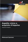 Aspetto visivo e acquisto d'impulso