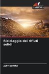 Riciclaggio dei rifiuti solidi