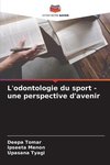 L'odontologie du sport - une perspective d'avenir