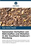 Saisonales Verhalten von Nährstoffen und Metallen in der Gauthami Godavari-Mündung