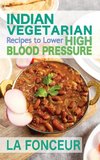 Indian Vegetarian Recipes to Lower High Blood Pressure