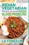 Indian Vegetarian Recipes to Lower High Blood Pressure