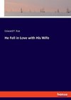 He Fell in Love with His Wife