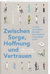 Zwischen Sorge, Hoffnung und Vertrauen