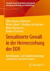 Sexualisierte Gewalt in der Heimerziehung der DDR