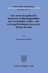 Der Anwendungsbereich konkreter Gefährdungsdelikte mit vorsätzlicher Leibes- oder Lebensgefährdungskomponente de lege ferenda.