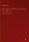 Life and Letters of Thomas Henry Huxley; In Three Volumes