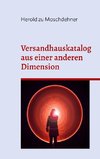 Versandhauskataloge aus einer anderen Dimension