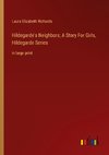 Hildegarde's Neighbors; A Story For Girls, Hildegarde Series