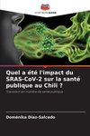 Quel a été l'impact du SRAS-CoV-2 sur la santé publique au Chili ?