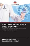 L'ASTHME BRONCHIQUE CHEZ L'ENFANT