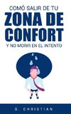 Cómo salir de tu zona de confort y no morir en el intento