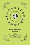 Blind religious beliefs in young different social groups