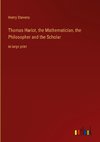 Thomas Hariot, the Mathematician, the Philosopher and the Scholar