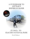 A GUIDEBOOK TO AMTRAK'S® EMPIRE BUILDER