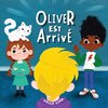 Oliver Est Arrivé