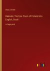 Kalevala; The Epic Poem of Finland into English, Book I