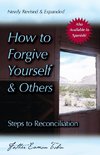 How to Forgive Yourself and Others