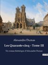 Les Quarante-cinq - Tome III