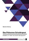 Das Phänomen Schuldropout. Missstände und 