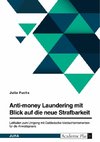 Anti-money Laundering mit Blick auf die neue Strafbarkeit des § 261 StGB. Leitfaden zum Umgang mit Geldwäsche-Verdachtsmomenten für die Anwaltspraxis