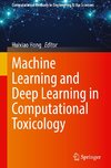 Machine Learning and Deep Learning in Computational Toxicology