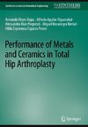 Performance of Metals and Ceramics in Total Hip Arthroplasty