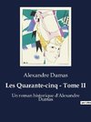 Les Quarante-cinq - Tome II