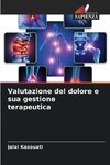 Valutazione del dolore e sua gestione terapeutica