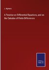 A Treatise on Differential Equations, and on the Calculus of Finite Differences