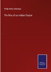 The Rise of our Indian Empire