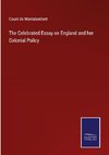 The Celebrated Essay on England and her Colonial Policy