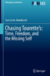 Chasing Tourette¿s: Time, Freedom, and the Missing Self