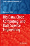 Big Data, Cloud Computing, and Data Science Engineering