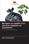 Né dans un conflit et la vie d'un orphelin au Cachemire