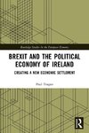 Brexit and the Political Economy of Ireland